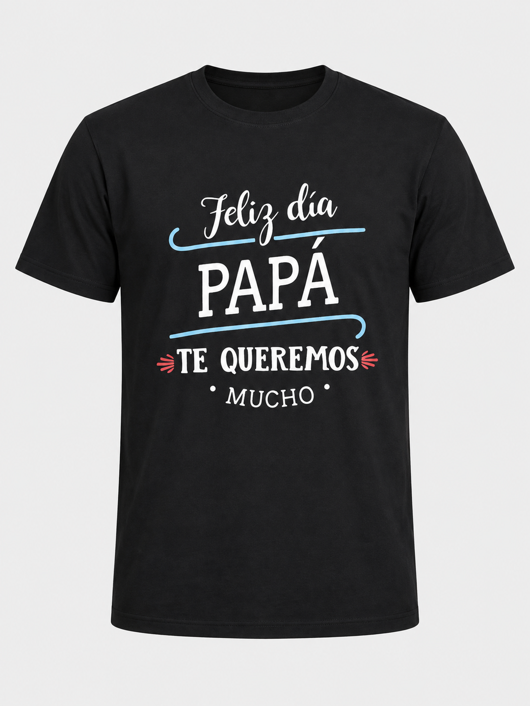T-shirt noir Feliz día PAPÁ TE QUEREMOS MUCHO, pièce isolée de face